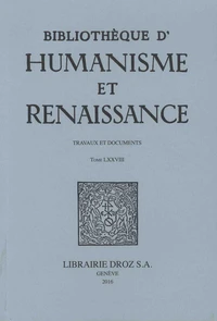 Bibliothèque d'humanisme et Renaissance N° 78, 2017-2