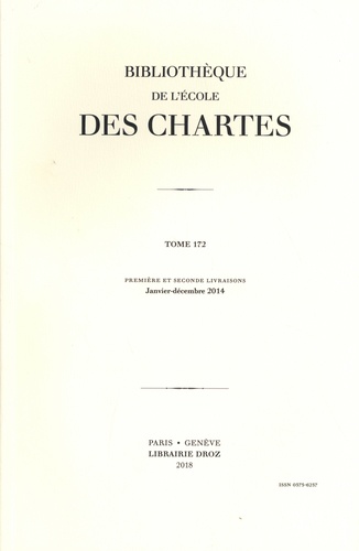Olivier Guyotjeannin et Anne-Marie Helvétius - Bibliothèque de l'Ecole des Chartes N° 172, janvier-décembre 2014 : Ecrire pour saint Denis.