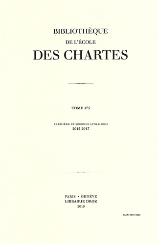 Cédric Giraud - Bibliothèque de l'Ecole des Chartes N° 173 : 2015-2017.