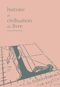 Yann Sordet - Histoire et Civilisation du Livre N° 18 : L'édition au XIXe titre siècle : acteurs, territoires, spécialités.