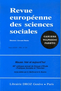 Gérald Berthoud et Giovanni Busino - Revue européenne des sciences sociales N° 105/1996 : Mauss : hier et aujourd'hui.