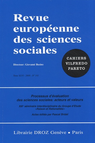Pascal Bridel - Revue européenne des sciences sociales N° 141/2008 : Processus d'évaluation des sciences sociales : acteurs et valeurs.