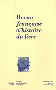 Frédéric Barbier - Revue française d'histoire du livre N° 106-109/2000 : Les trois révolutions du livre - Actes du colloque international Lyon Villeurbanne, 1998.
