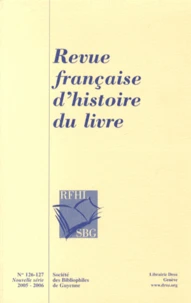 Revue française d'histoire du livre N° 126-127/2005-2006