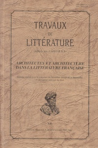 Madeleine Bertaud - Travaux de littérature N° 12 : Architectes et architecture dans la littérature française - Colloque international.