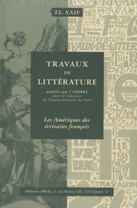 Sylvain Menant - Travaux de littérature N° 24 : Les Amériques des écrivains français.
