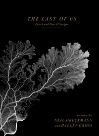 The Last of Us: Part I and Part II Scripts