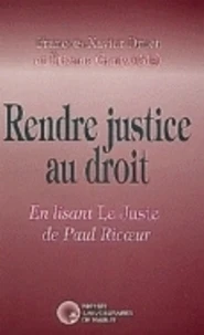 Rendre justice au Droit en lisant le juste de Paul Ricoeur