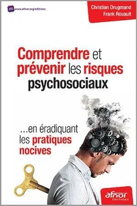 Comprendre et prévenir les risques psychosociaux en éradiquant les pratiques novices