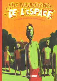 Les pauvres types de l'espace