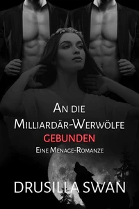 An die Milliardär-Werwölfe gebunden