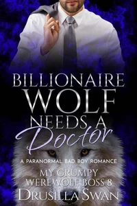 Billionaire Wolf Needs a Doctor