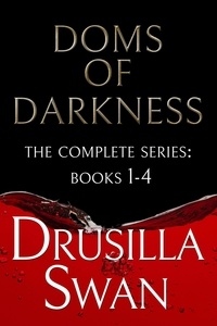  Drusilla Swan - Doms of Darkness (The Complete Series: Books 1-4) - Doms of Darkness.