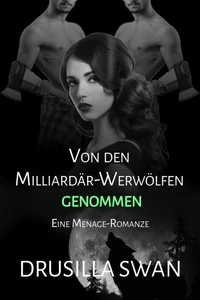 Von den Milliardär-Werwölfen genommen