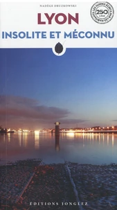Lyon insolite et méconnu