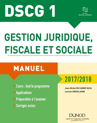DSCG 1 - Gestion juridique, fiscale et sociale 2017/2018 - Manuel.