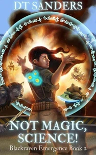 Not Magic, Science!