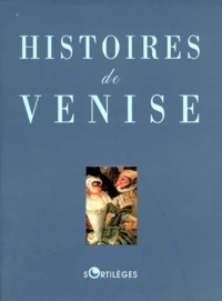 Histoires de Venise