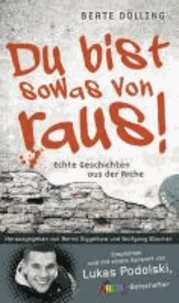 Du bist sowas von raus! Echte Geschichten aus der Arche