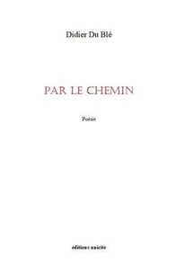 Par le chemin - poésie