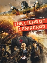 Téléchargement gratuit du livre ipod The Lions of Leningrad - Volueme 1 - I am Chapayev 9791032809389 par Du Caju, Jean-Claude Van Rijckeghem