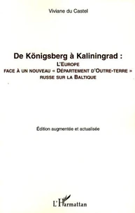 De Königsberg à Kaliningrad : l'Europe face à un nouveau "département d'outre-terre" russe sur la Baltique