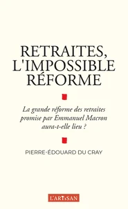 Retraites, l'impossible réforme