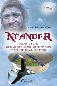Du cros andré Teissier - Néander Troisième partie.