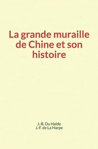 La grande muraille de Chine et son histoire