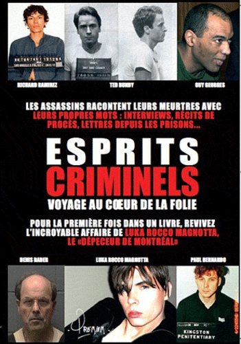  Du Lac (Editions) - Esprits criminels - Voyage au coeur de la folie.