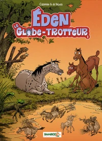 Eden, le globe-trotteur Tome 1