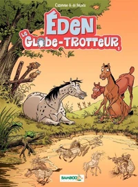 Eden, le globe-trotteur Tome 1
