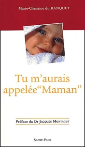 Tu M'Aurais Appelee "Maman"