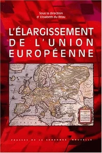 L'Elargissement De L'Union Europeenne. Quels Enjeux ? Quels Defis ?
