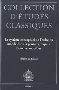 Le système conceptuel de l'ordre du monde dans la pensée grecque à l'époque archaïque