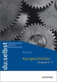 du: selbst. Kurzgeschichten. Jahrgänge 8-11 - Selbstgesteuertes Lernen im Deutschunterricht.