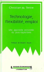TECHNOLOGIE, FLEXIBILITE, EMPLOI : UNE APPROCHE SECTORIELLE DU POST-TAYLORISME