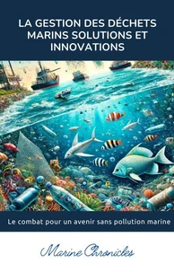 La Gestion des Déchets Marins  Solutions et Innovations