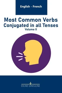 Most Common Verbs Conjugated in all Tenses