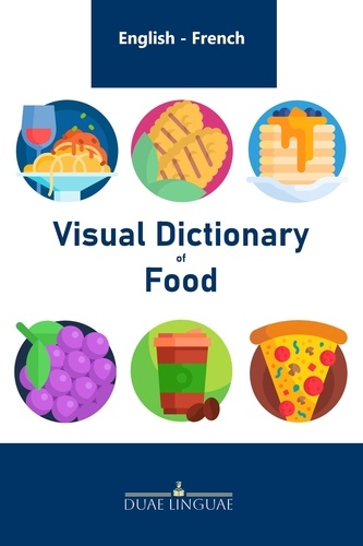  Duae Linguae - Visual Dictionary of Food - English - French Visual Dictionaries, #1.