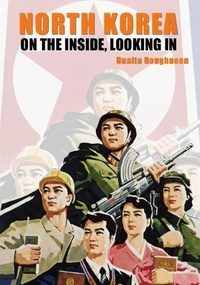 Dualta Roughneen - North Korea: On the Inside, Looking In.
