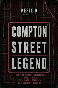 Compton Street Legend: Récits de la rue sur les assassinats de Tupac et Biggie, les origines de Death Row et la corruption policière