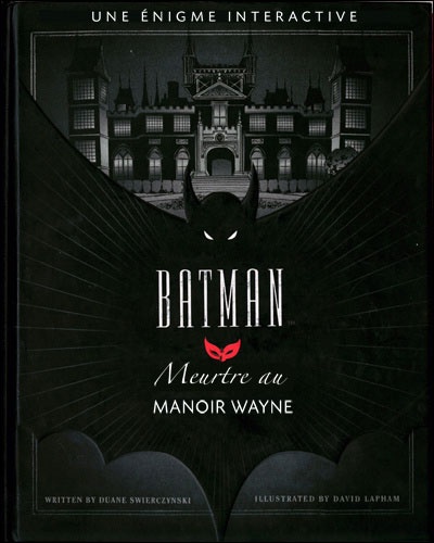 Duane Swierczynski et David Lapham - Batman - Meurtre au manoir des Wayne.
