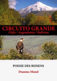 Duanna Mund - Circuito grande - Chile / Argentinien / Bolivien.