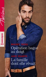 Opération bague au doigt ; La famille dont elle rêvait