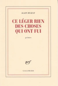 Ce léger rien des choses qui ont fui