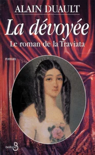 La Devoyee. Le Roman De La Traviata
