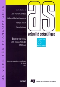 Teledetection Des Ressources En Eau. Actes Des Journees Scientifiques De Tunis 1993