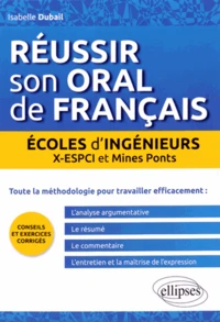 Réussir son oral de français en écoles d'ingénieurs