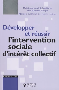 Développer et réussir l'intervention sociale d'intérêt collectif